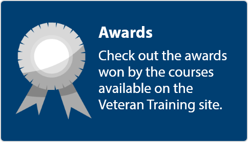 A clickable button with an illustration of a trophy. Text overlaid says 'Awards, Check out the awards won by the courses available on the Veteran Training Site.'