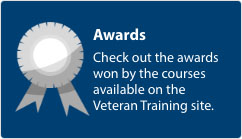 Awards, Check out the aards won by the courses availible on the Veteran Training Site.